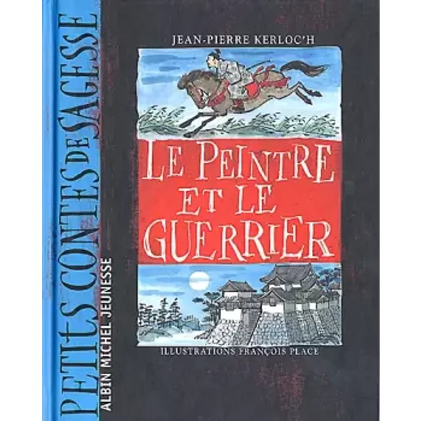 Le Peintre Et Le Guerrier - Jean-Pierre Kerloc'h, FrançOis Place-image