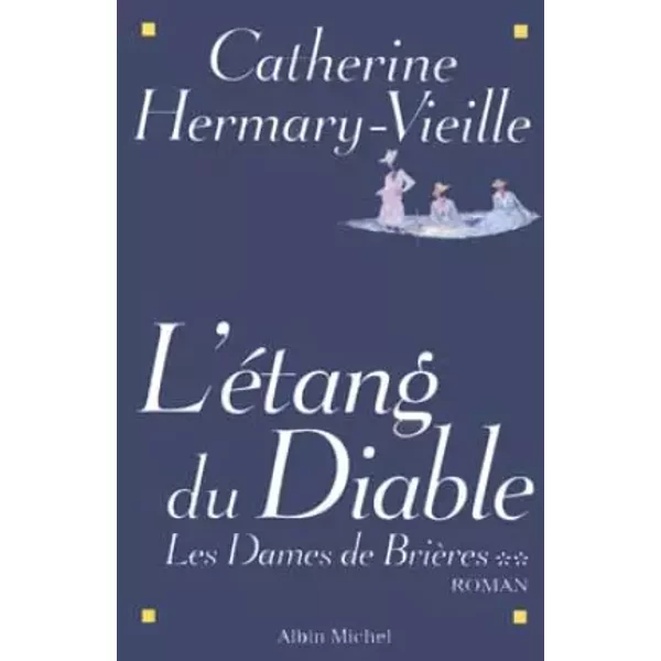 Les Dames De BrièRes, Tome 2 : L'éTang Du Diable - Catherine Hermary-Vieille-image