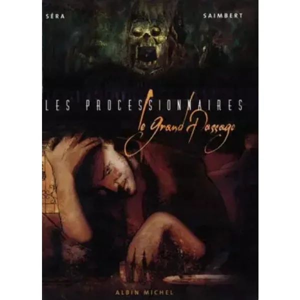 Les processionnaires, tome 1 : Le grand passage - Séra, Saimbert