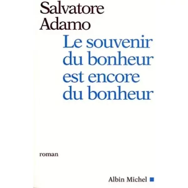 Le Souvenir Du Bonheur Est Encore Du Bonheur - Salvatore Adamo-image
