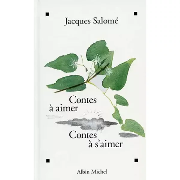 Contes à Aimer, Contes à S'aimer - Jacques Salomé-image