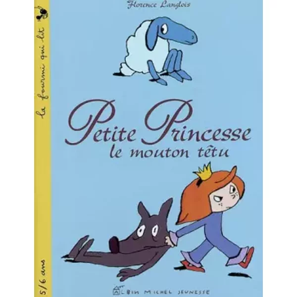 Petite princesse : Le Mouton têtu - Florence Langlois