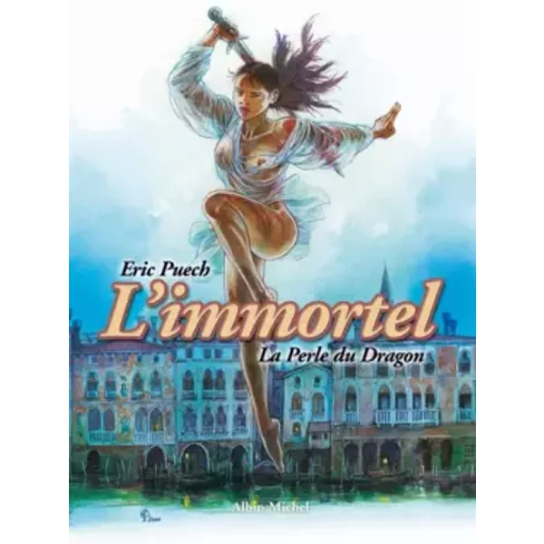 L'Immortel, tome 1 : La perle du dragon - Eric Puech