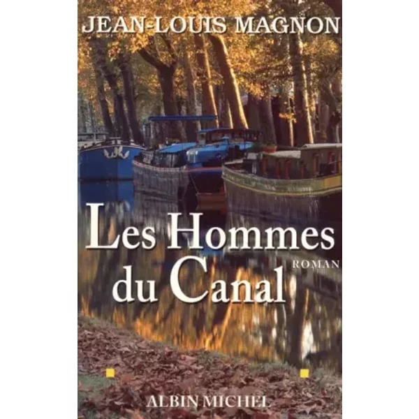 Les Hommes Du Canal - Jean-Louis Magnon-image