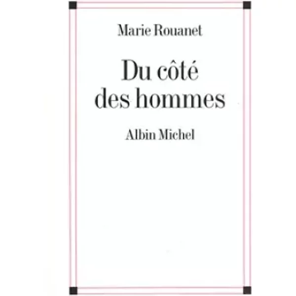 Du CôTé Des Hommes - Marie Rouanet-image