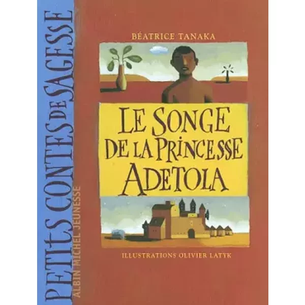 Le Songe De La Princesse Adetola - BéAtrice Tanaka Et Olivier Latik-image