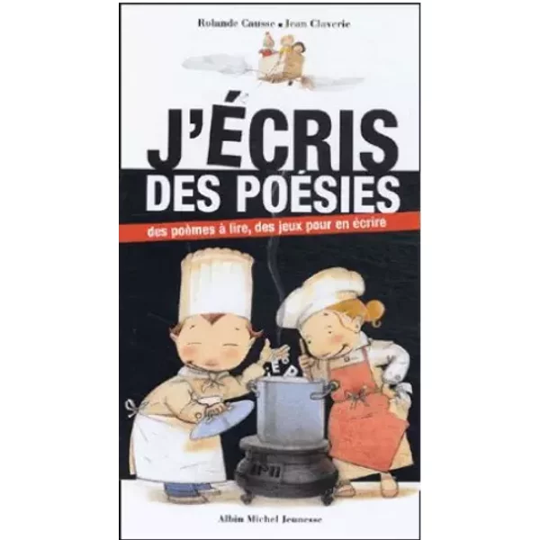 J'éCris Des PoéSies : Des PoèMes à Lire - Rolande Causse, Jean Claverie-image