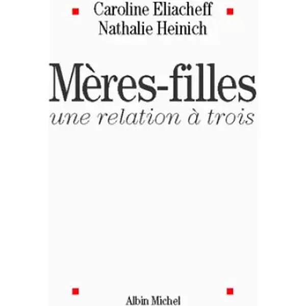 MèRes-Filles : Une Relation à Trois - Caroline Eliacheff-image