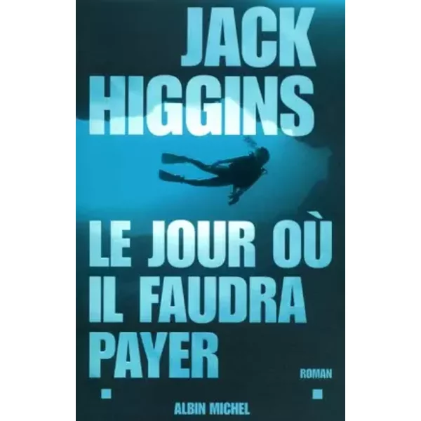 Le Jour Où Il Faudra Payer - Jack Higgins-image