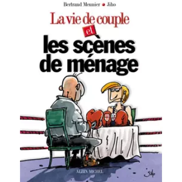 La Vie de couple et les scènes de ménage - Jiho, Bertrand Meunier