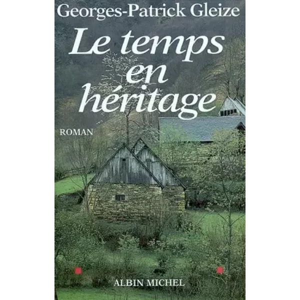 Le Temps En HéRitage - Georges Patrick Gleize-image
