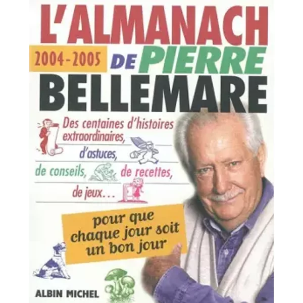 L'almanach De Pierre Bellemare : Pour Que Chaque Jour Soit Un Bon Jour - Pierre Bellemare-image
