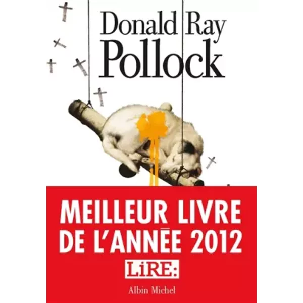 Le Diable, Tout Le Temps - Meilleur Livre De L'annéE 2012 Par Le Magazine Lire - Donald Ray Pollock-image