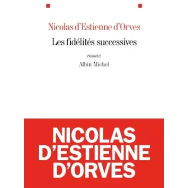 Les FidéLitéS Successives - Nicolas D'estienne D' Orves-image