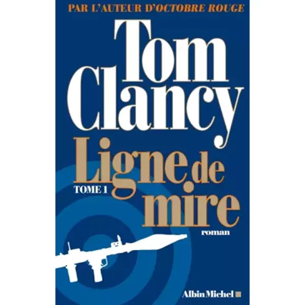 Ligne De Mire, Tome 1 : - Tom Clancy-image