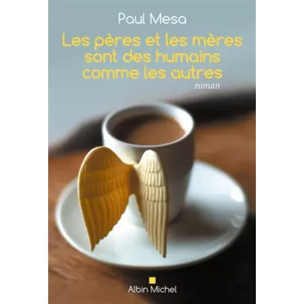 Les PèRes Et Les MèRes Sont Des Humains Comme Les Autres - Paul Mesa, Dominique Autrand-image