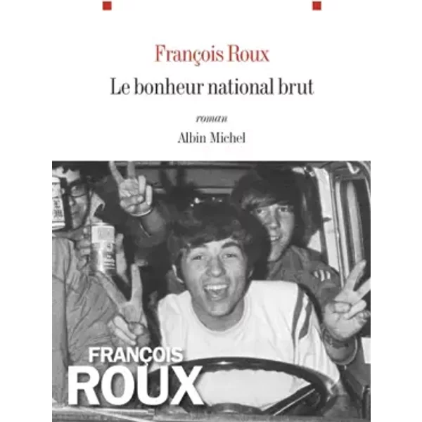 Le Bonheur National Brut - FrançOis Roux-image