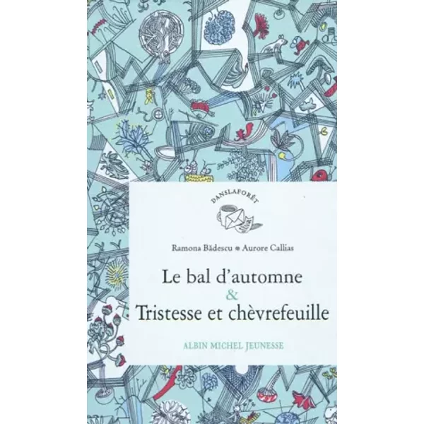 "histoires de la grande forêt ; coffret : le bal d'automne ; tristesse et chèvrefeuille" - BADESCU-R+ CALLIAS-A
