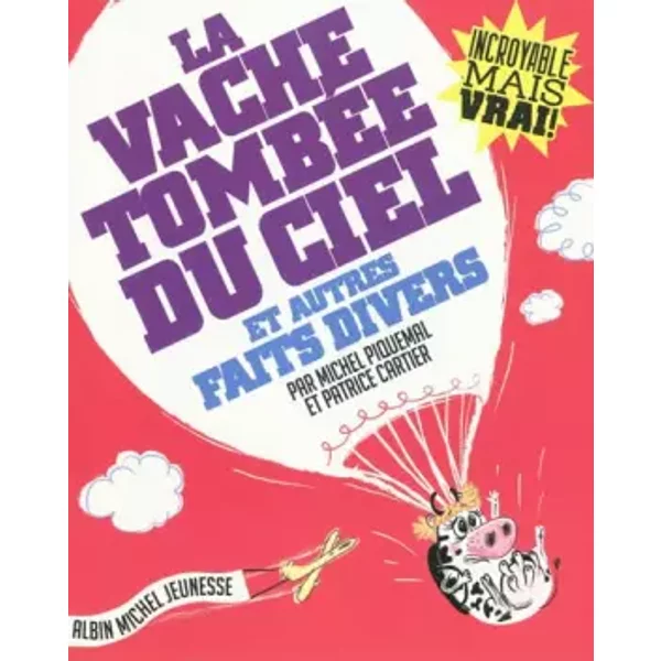 La Vache TombéE Du Ciel Et Autres Faits Divers - Michel Piquemal, Patrice Cartier-image