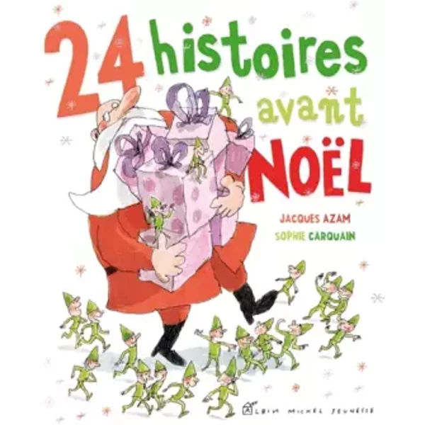 24 histoires avant Noël - Sophie Carquain, Jacques Azam