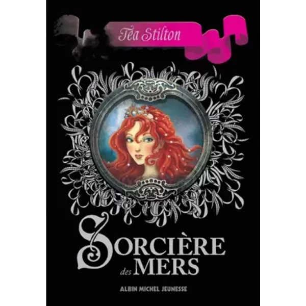 SorcièRe Des Mers: Les SorcièRes Du Royaume De La Fantaisie - Tome 1 - TéA Stilton, Jean-Claude BéHar-image