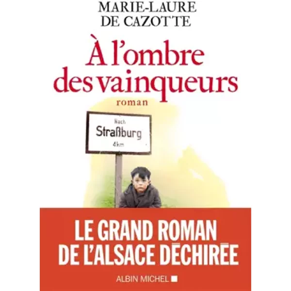 A L'ombre Des Vainqueurs - Marie-Laure De Cazotte-image