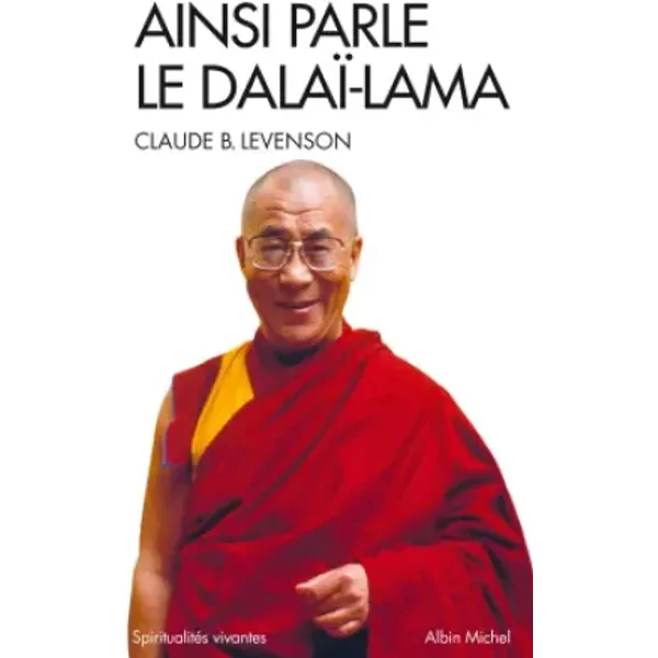 Ainsi Parle Le Dalaï-Lama: Entretiens - Claude B. Levenson-image