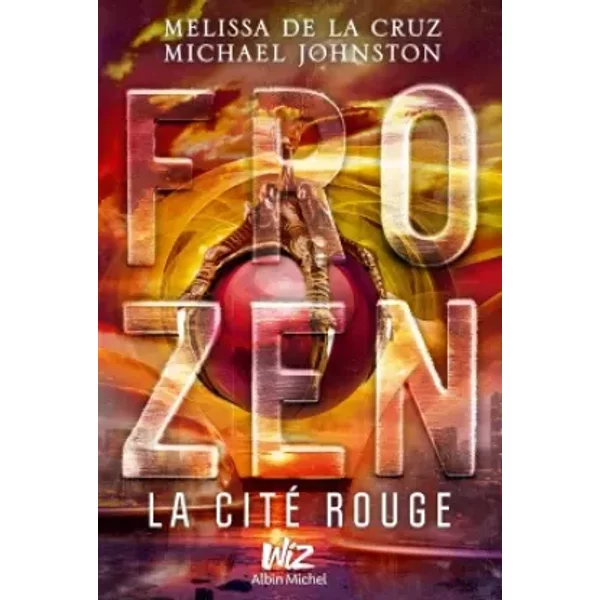 Frozen - Tome 2: La Cité Rouge - Melissa De La Cruz, Michael Johnston, ValéRie Le Plouhinec-image