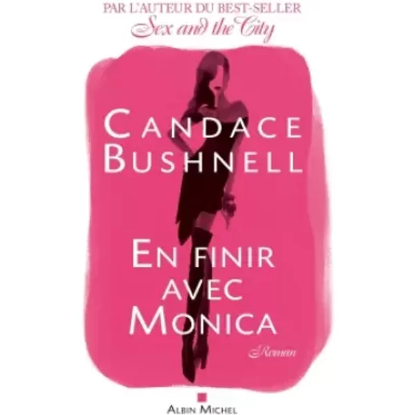 En Finir Avec Monica - Candace Bushnell, Nathalie Cunnington Et BéAtrice Taupeau-image