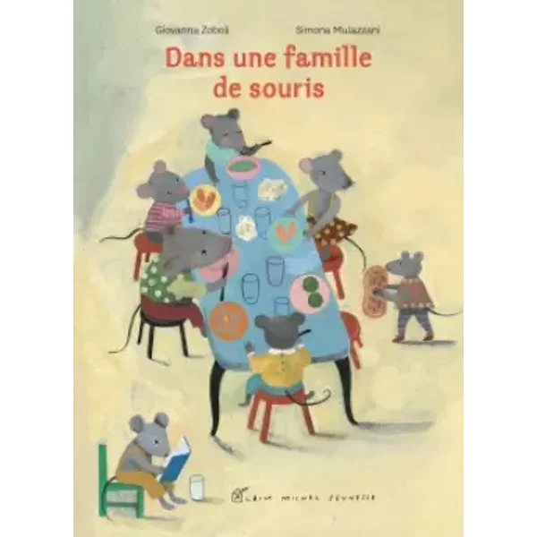 Dans une famille de souris - Giovanna Zoboli, Simona Mullazzani, Béatrice Didiot