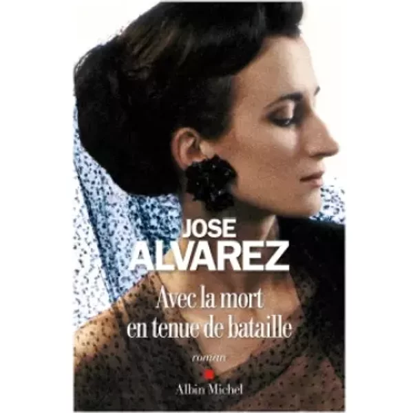 Avec La Mort En Tenue De Bataille - José Alvarez-image