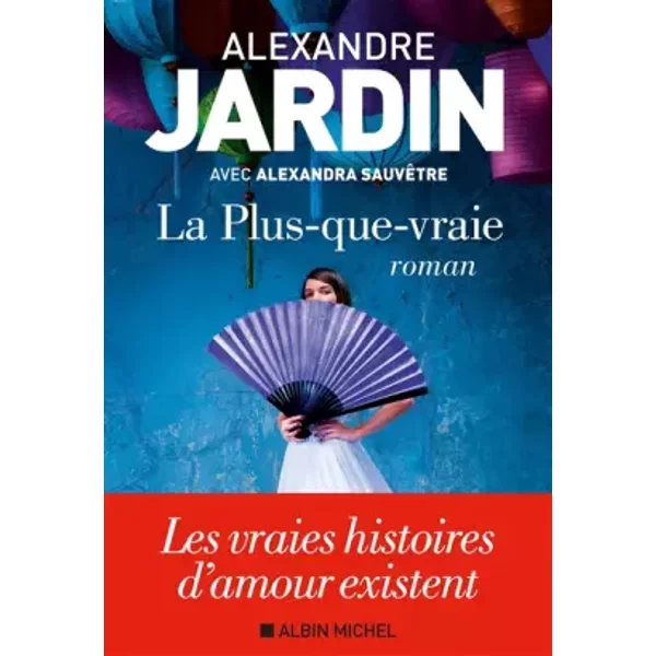 La Plus-Que-Vraie - Alexandre Jardin, Alexandra SauvêTre-image