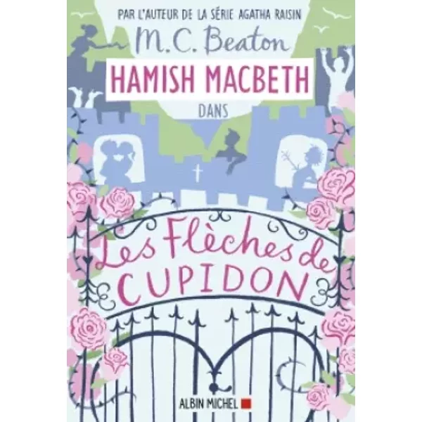 Hamish Macbeth 8 - Les flèches de Cupidon - M. C. Beaton, Marina Boraso