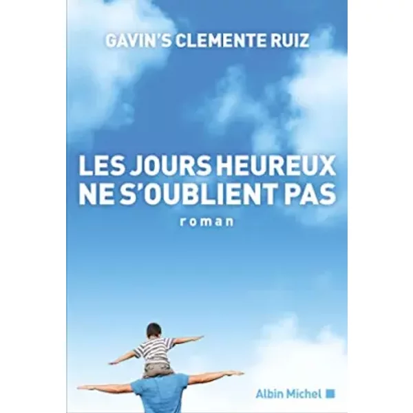 Les Jours Heureux Ne S'oublient Pas - Gavin's Clemente Ruiz-image