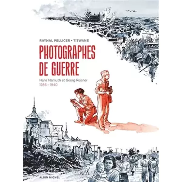 Photographes de guerre: Hans Namuth et Georg Reisner - 1936 - 1940