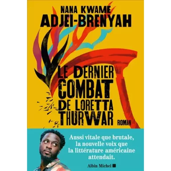 Le Dernier Combat de Loretta Thurwar - Nana Kwame Adjei-Brenyah
