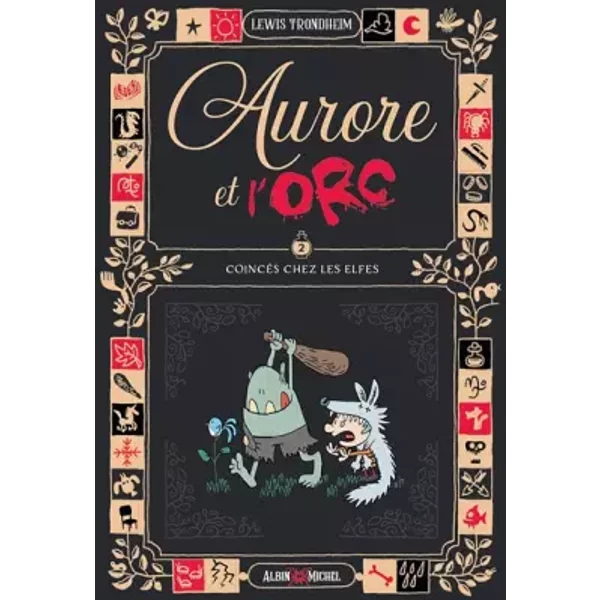 Aurore et l'Orc - tome 2 - Coincés chez les elfes