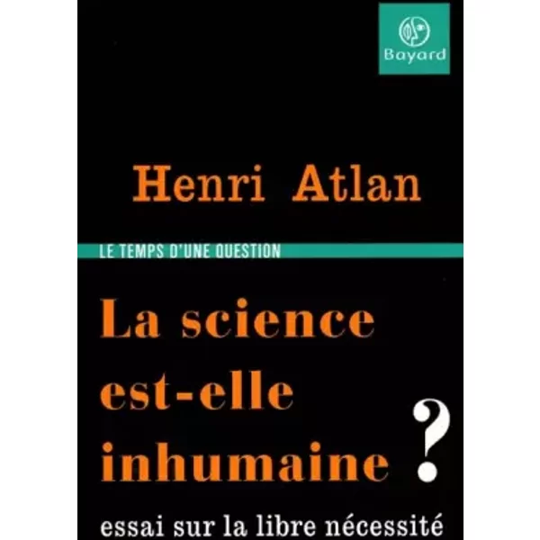 La Science Est-Elle Inhumaine ? - Henri Atlan-image