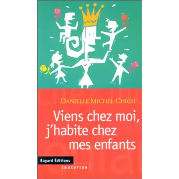 Viens Chez Moi, J'habite Chez Mes Enfants - Danielle Michel-Chich-image