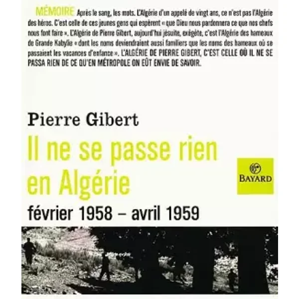 Il ne se passe rien en Algérie (février 1958 - avril 1959) - Pierre Gibert