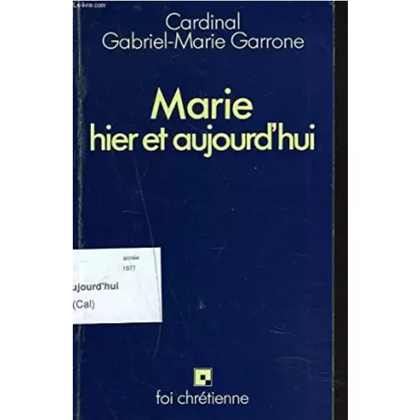 Marie, Hier Et Aujourd'hui - Gabriel-Marie Garrone-image