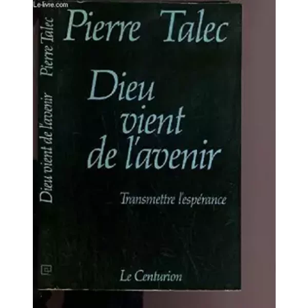 Dieu Vient De L'avenir - Talec P-image