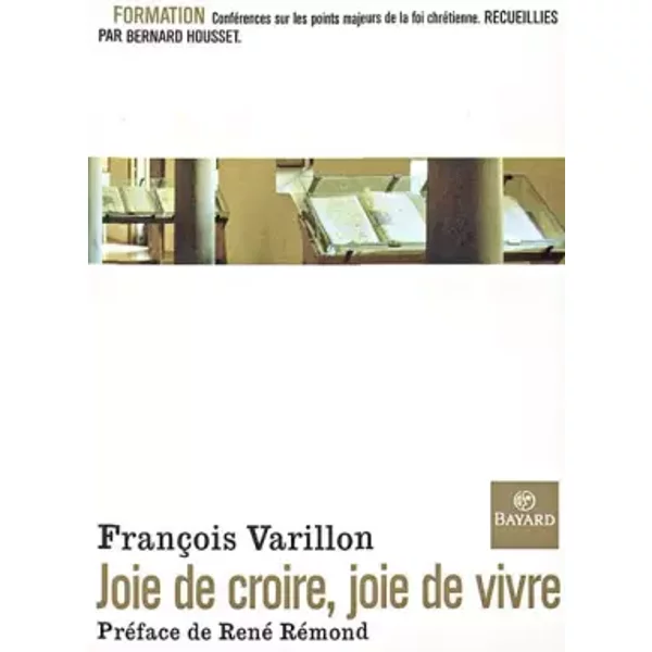 Joie De Croire, Joie De Vivre - FrançOis Varillon, René RéMond-image