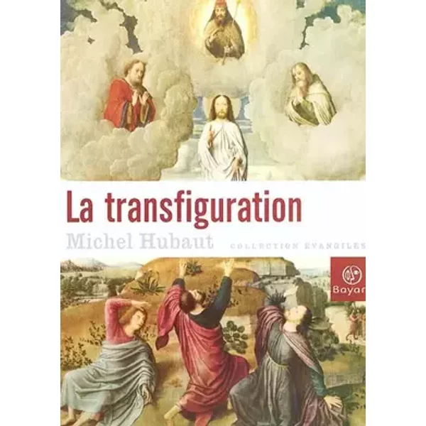 La Transfiguration - Michel Hubaut