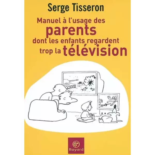 Manuel à L'usage Des Parents Dont Les Enfants Regardent Trop La TéLéVision - Serge Tisseron-image