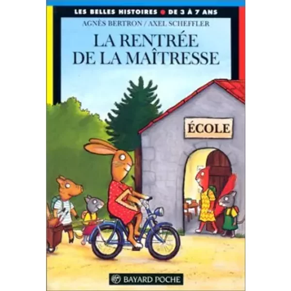 La rentrée de la maîtresse - Agnès Bertron, Axel Scheffler