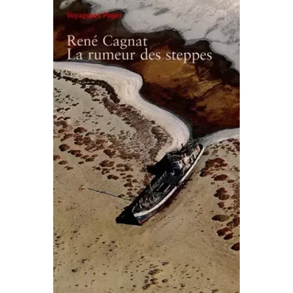 La Rumeur Des Steppes - René Cagnat-image