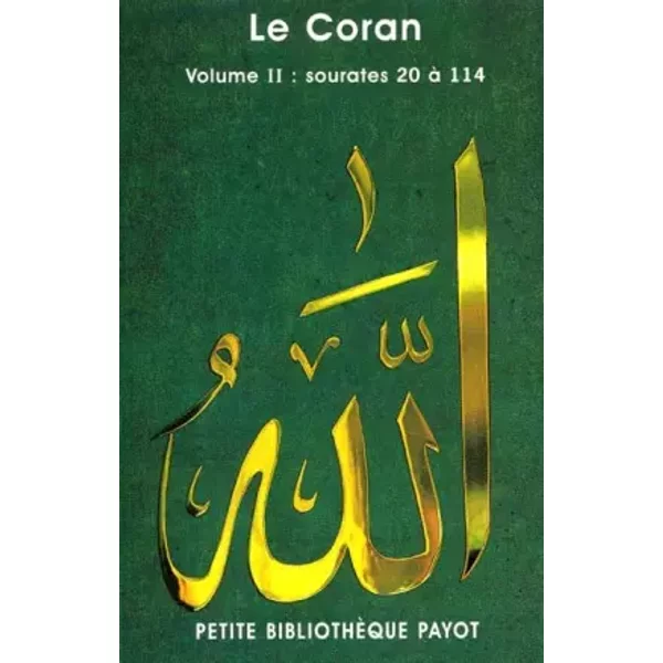 Le Coran, volume 2 : Sourates 20 à 114 - Edouard Montet