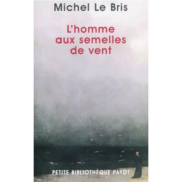 L'homme Aux Semelles De Vent - Michel Le Bris-image