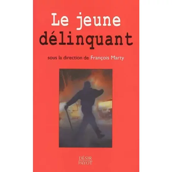 Le Jeune Délinquant - Collectif, François Marty